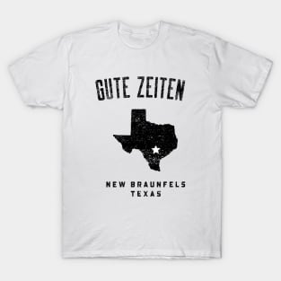 NEW BRAUNFELS TEXAS GUTE ZEITEN T-Shirt